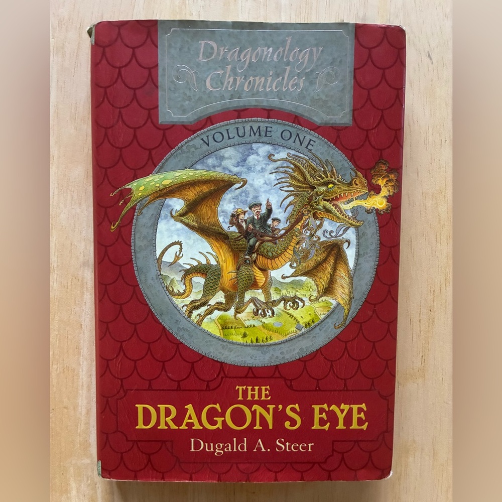 Dragonology chronicles: The Dragon's Eye Vol. 1 by Dugald A. Steer, Hardcover